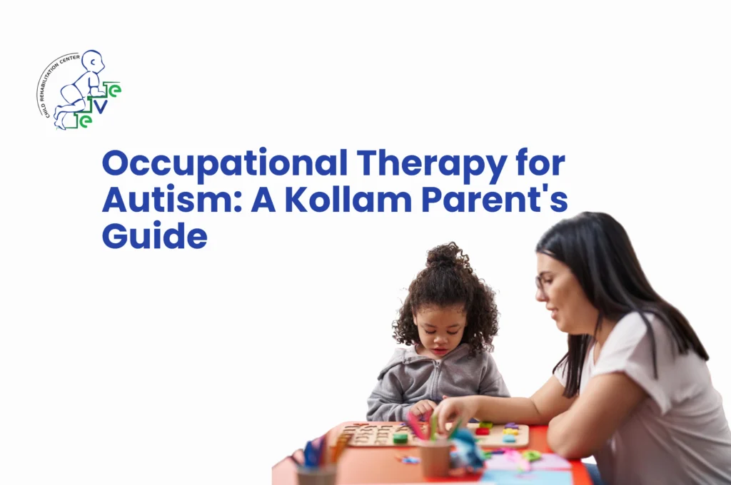 Child participating in OT for autism Kollam with sensory toys and therapist guidance