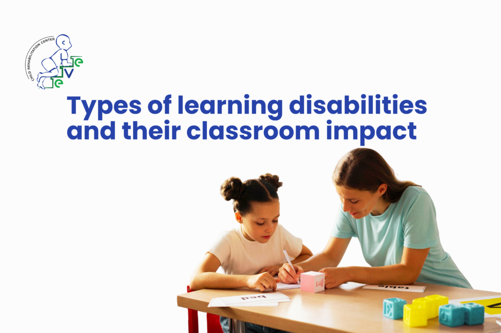 Types of Learning Disabilities & Their Classroom Impact